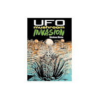 Living the Line LLC UFO Mushroom Invasion (häftad, eng)