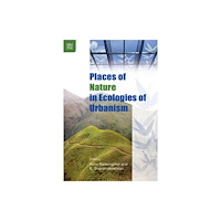 Hong Kong University Press Places of Nature in Ecologies of Urbanism (häftad, eng)