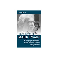 University of Missouri Press The Ghosts of Mark Twain (inbunden, eng)