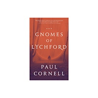 Tor Publishing Group The Gnomes of Lychford (häftad, eng)