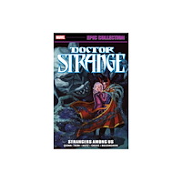 Marvel Comics Doctor Strange Epic Collection: Strangers Among Us (häftad, eng)