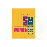 Bloomsbury Publishing PLC Women Graphic Designers (häftad, eng)