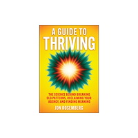 John Wiley & Sons Inc A Guide to Thriving (inbunden, eng)