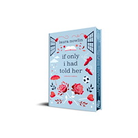 Sourcebooks, Inc If Only I Had Told Her (Collector's Edition) (inbunden, eng)