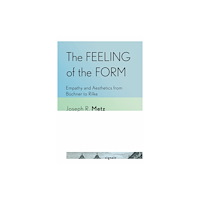 Cornell University Press The Feeling of the Form (häftad, eng)