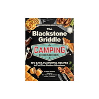 Adams Media Corporation The Blackstone Griddle Camping Cookbook (inbunden, eng)