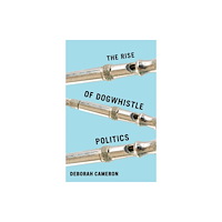 John Wiley And Sons Ltd The Rise of Dogwhistle Politics (inbunden, eng)