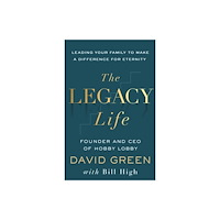 Baker publishing group The Legacy Life (inbunden, eng)