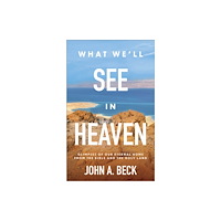 Baker publishing group What We'll See in Heaven (häftad, eng)