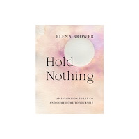 Shambhala Publications Inc Hold Nothing (häftad, eng)