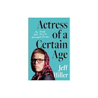 Simon & Schuster Actress of a Certain Age (inbunden, eng)