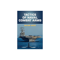 Naval Institute Press Tactics of Naval Combat Arms (inbunden, eng)