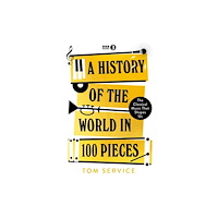 Ebury Publishing A History of the World in 50 Pieces (inbunden, eng)