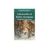 Emerald Publishing Limited Lifeworlds of Baltic Germans (häftad, eng)