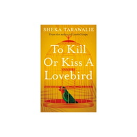 Troubador Publishing To Kill Or Kiss A Lovebird (häftad, eng)