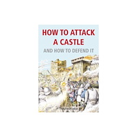 Countryside Books How to Attack A Castle (häftad, eng)