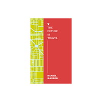 Melville House UK The Future of Travel (häftad, eng)