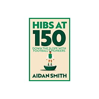 Birlinn General Hibs at 150 (häftad, eng)