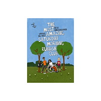 SelfMadeHero The Most Amazing Saturday Morning Rubbish Club (häftad, eng)