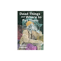 CavanKerry Press Dead Things and Where to Put Them (häftad, eng)