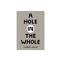 TRA Publishing A Hole in the Whole (inbunden, eng)