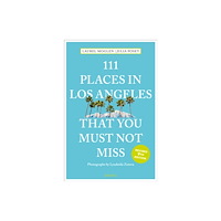 Emons Verlag GmbH 111 Places in Los Angeles That You Must Not Miss (häftad, eng)