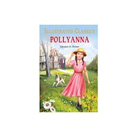 Prakash Books Pollyanna : Illustrated Children Classics (inbunden, eng)