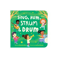 Callisto Media Inc. Sing, Hum, Strum, and Drum (bok, board book, eng)