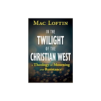 Orbis Books (USA) In the Twilight of the Christian West (häftad, eng)