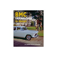 Herridge & Sons Ltd BMC Farina Cars In Detail (inbunden, eng)
