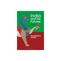 Bloomsbury Publishing India Pvt Ltd India and Her Futures (inbunden, eng)