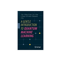 Springer Verlag, Singapore A Gentle Introduction to Quantum Machine Learning (inbunden, eng)