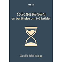 Gunilla Tähti Wigge Ögonstenen : en berättelse om två bröder (inbunden)