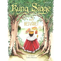 Pia Hansen Kung Sigge och Besväret (inbunden)