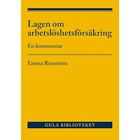 Emma Rönström Arbetslöshetsförsäkringslagen : en kommentar (häftad)
