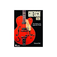 Edward Ball Gretsch 6120 - the history of a legendary guitar (inbunden, eng)