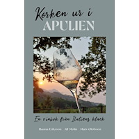 Alf Molin Korken ur i Apulien : en vinbok från Italiens klack (bok, danskt band)