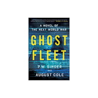 Harpercollins publishers inc Ghost Fleet (häftad, eng)