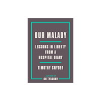 Not Stated Our Malady (häftad, eng)