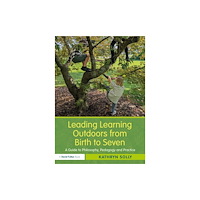 Taylor & francis ltd Leading Learning Outdoors from Birth to Seven (häftad, eng)