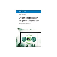 Wiley-VCH Verlag GmbH Organocatalysts in Polymer Chemistry (inbunden, eng)