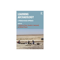 Taylor & francis ltd Learning Archaeology (häftad, eng)