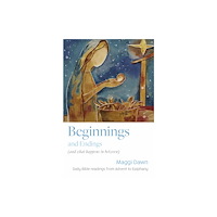 Brf (the bible reading fellowship) Beginnings and Endings (and what happens in between) (häftad, eng)