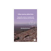 Archaeopress Villes mortes della Siria (häftad, ita)