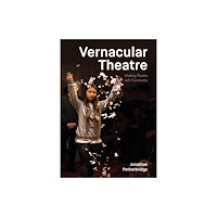 Intellect Vernacular Theatre (inbunden, eng)
