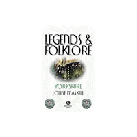 Bradwell Books Legends & Folklore Yorkshire (häftad, eng)