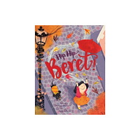 Harpercollins publishers inc Hip, Hip . . . Beret! Touch-and-Feel Storybook (inbunden, eng)