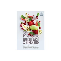 Relish Publications Relish North East and Yorkshire (inbunden, eng)