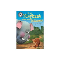 Hachette Children's Group Reading Champion: How Elephant Learnt Some Manners (inbunden, eng)