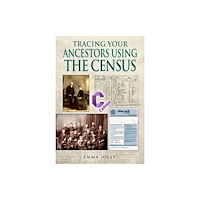 Pen & Sword Books Ltd Tracing Your Ancestors Using the Census (inbunden, eng)